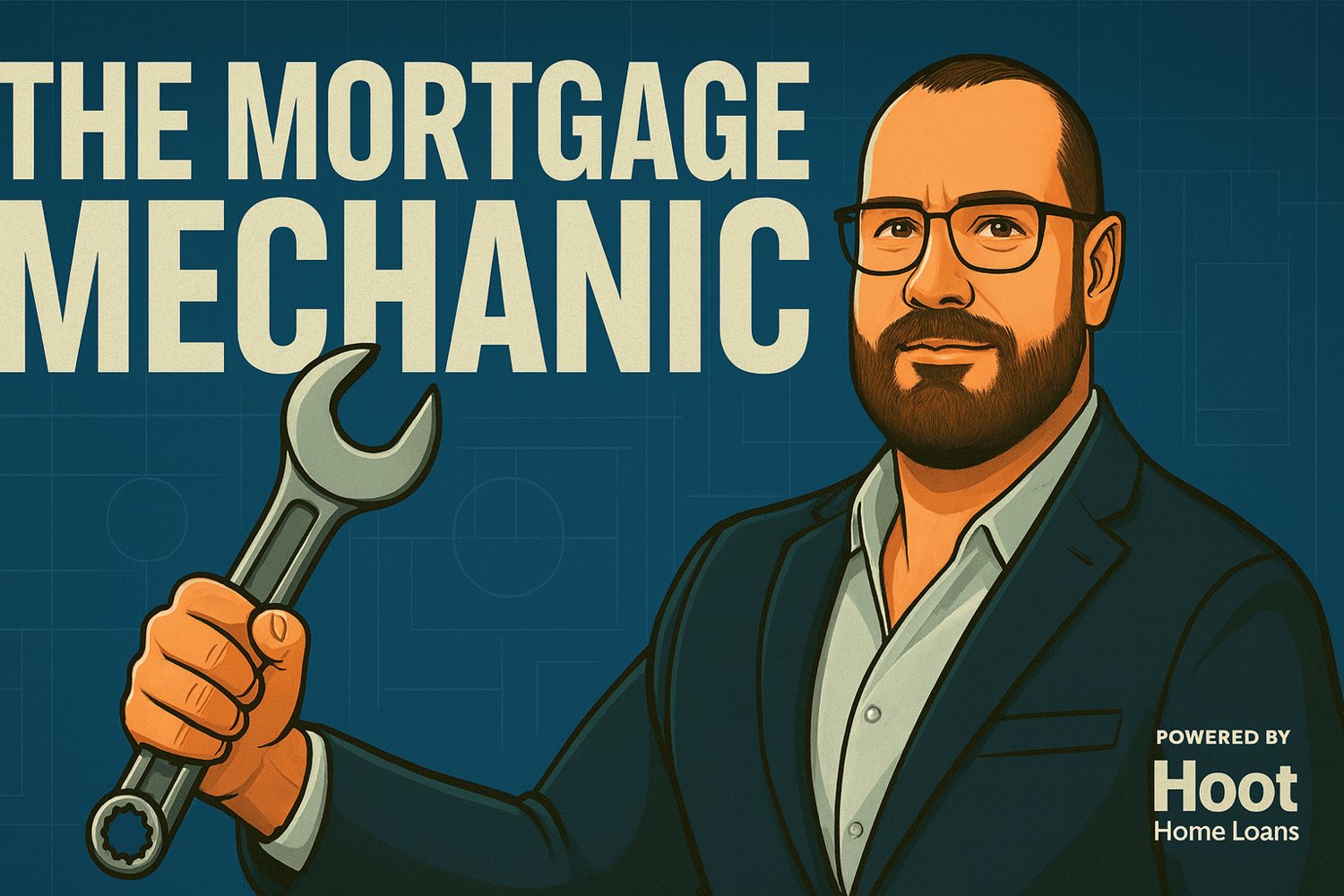 The Mortgage Mechanic, powered by Hoot Home Loans